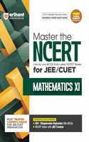 Arihant Master the NCERT for JEE/CUET Mathematics XI | Line by Line MCQs from Latest NCERT Books | With 2000+ Chapterwise-Topicwise Elite MCQs, NCERT Notes with NEET Tracker | For Exam Exam 2025-26