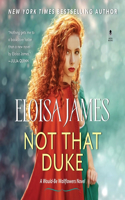 Not That Duke: A Would-Be Wallflowers Novel(3 Would-Be Wallflowers)