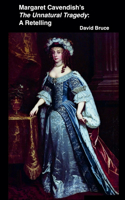 Margaret Cavendish's The Unnatural Tragedy