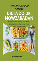 Transformação do Plano de Dieta do Dr. Nowzaradan: A Balança Não Mente, as Pessoas é que Mentem! A Única Dieta de 1200 kcal do Dr. NOW para Perder Peso Rapidamente. Plano de Dieta de 30 Dias