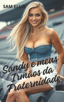 Sandy e os irmãos da fraternidade