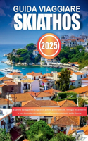 Guida Viaggiare Skiathos 2025: Esplora spiagge meravigliose, pinete panoramiche, villaggi incantevoli e una fiorente vita notturna nell'incantevole isola della Grecia