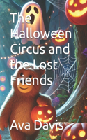 Halloween Circus and the Lost Friends