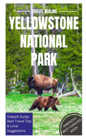 Yellowstone National Park Travel Guide: Travel Realms