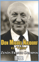 Don Miguel Najdorf, el Viejo