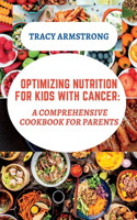 Optimizing Nutrition for Kids with Cancer
