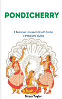 Pondicherry: A Tranquil Haven in South India(Off the Map: Unconventional Travel Destinations for 2023)
