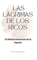 Las lágrimas de los ricos