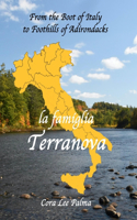 From the Boot of Italy to Foothills of Adirondacks: la famiglia Terranova