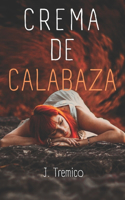 Crema de calabaza: (1 Menú Degustación)