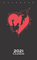 Breakdancing and Hip Hop Love Calendar 2021: Annual Calendar for Fans of Body art and Self-control