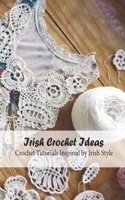 Irish Crochet Ideas