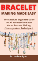 Bracelet Making Made Easy