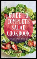 Guide to Complete Salad Cookbook