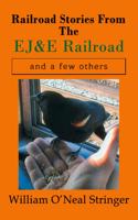 Railroad Stories From The EJ&E Railroad and a few others