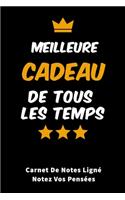 Meilleur Cadeau De Tous Les Temps carnet de notes ligné pour notez vos pensées