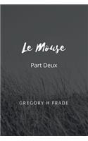 Le Mouse Part Deux