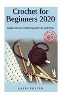 Crochet for Beginners 2020: Guide to Learn Crocheting with Tips and Tricks