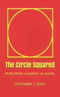 The Circle Squared: All the hilarity a pandemic can provide
