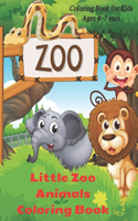 Little Zoo Animals Coloring Book - Coloring Book for Kids Ages 4-7 yars