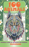 Mandala Libro da colorare per bambini - Paperback - 100 Animali