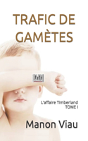 Trafic de Gamètes