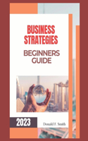 Business strategies for beginners