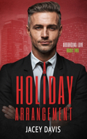 Holiday Arrangement: Arranging Love Book Two