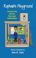 Raphael's Playground: Construction Play Adventure: Major League Baseball Stadium