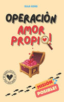 OPERACIÓN AMOR PROPIO - Misión posible