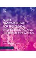 Novel Nanomaterials for Biomedical, Environmental and Energy Applications