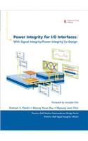 Power Integrity for I/O Interfaces: With Signal Integrity/ Power Integrity Co-Design, Portable Documents