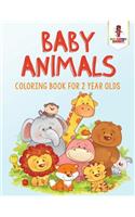 Baby Animals: Coloring Book for 2 Year Olds