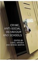 Crime, Anti-Social Behaviour and Schools