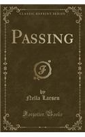 Passing (Classic Reprint)