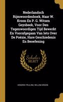 Nederlandsch Rijmwoordenboek, Naar W. Kroon En P. G. Witsen Geysbeek, Voor Den Tegenwoordigen Tijd Bewerkt En Voorafgegaan Van Iets Over De Poëzie, Hare Geschiedenis En Beoefening