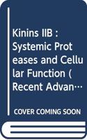 Kinins Iib : Systemic Proteases and Cellular Function