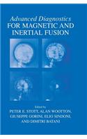 Advanced Diagnostics for Magnetic and Inertial Fusion