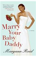 Marry Your Baby Daddy