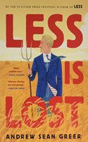 Less Is Lost: (2 The Arthur Less Books)