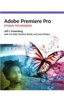 Adobe Premiere Pro Studio Techniques