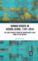 Human Rights in Sierra Leone, 1787-2016