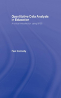 Quantitative Data Analysis in Education: A Critical Introduction Using SPSS