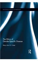 The Ethics of Gender-Specific Disease