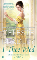 I Thee Wed: (4 The Wicked Worthington Series)