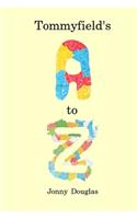 Tommyfield's A to Z