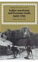 Indian Merchants and Eurasian Trade, 1600-1750