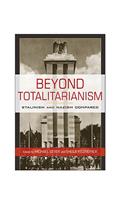 Beyond Totalitarianism