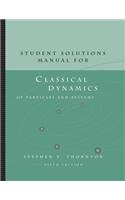 Student Solutions Manual for Thornton/Marion's Classical Dynamics of  Particles and Systems, 5th