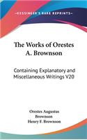 The Works Of Orestes A. Brownson